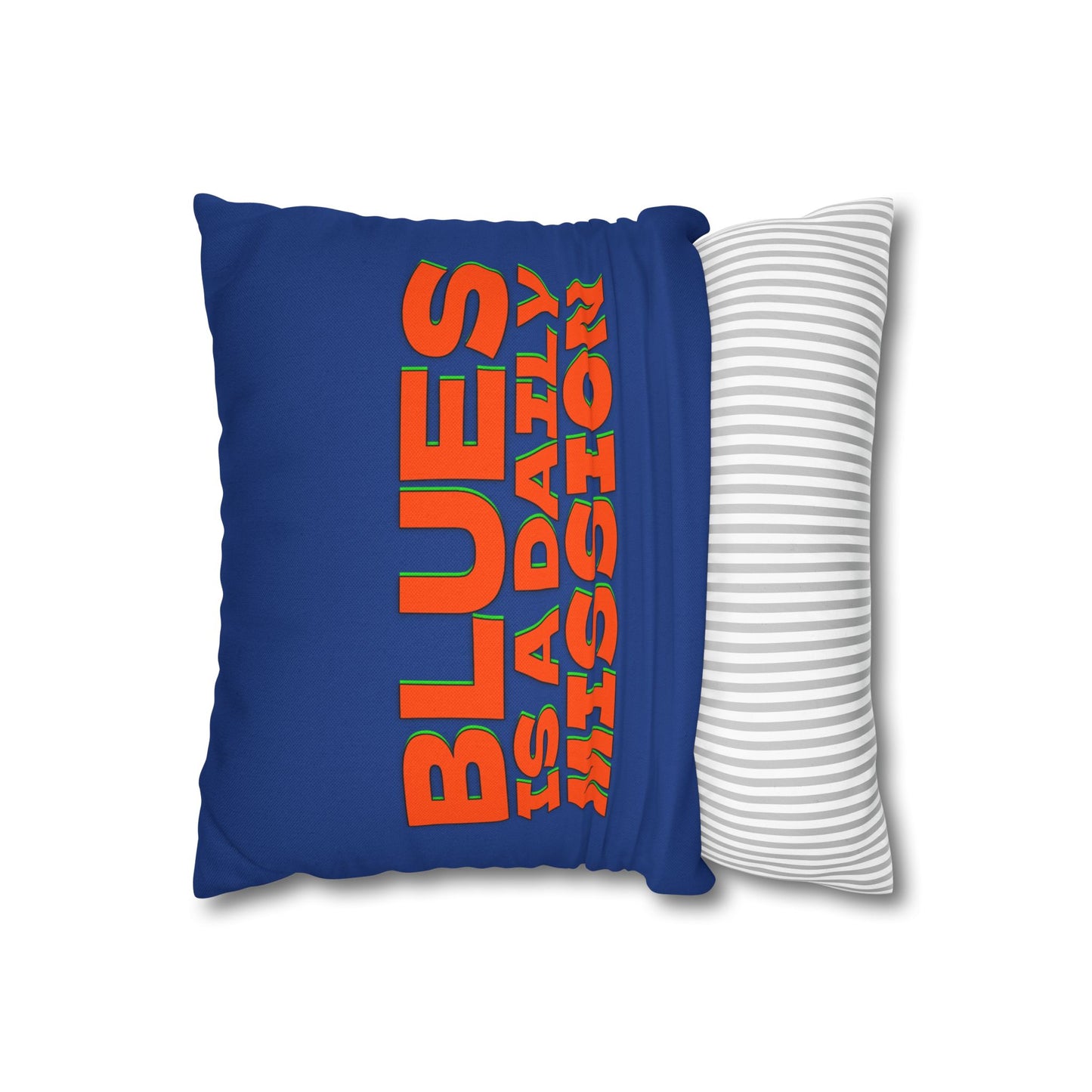 Blues is a daily Mission Decorative Pillowcase - Fun & Vibrant Home Accent - FEDERA cuscino