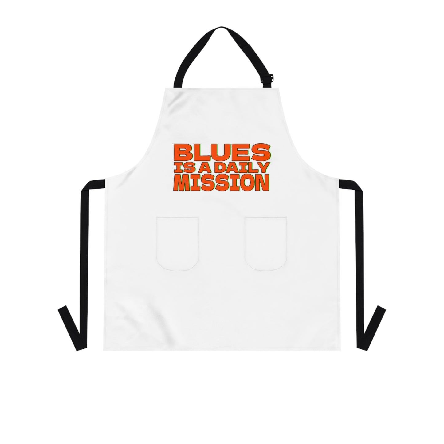 Blues is a daily Mission-Driven Cooking Apron - Perfect for Blues Lovers