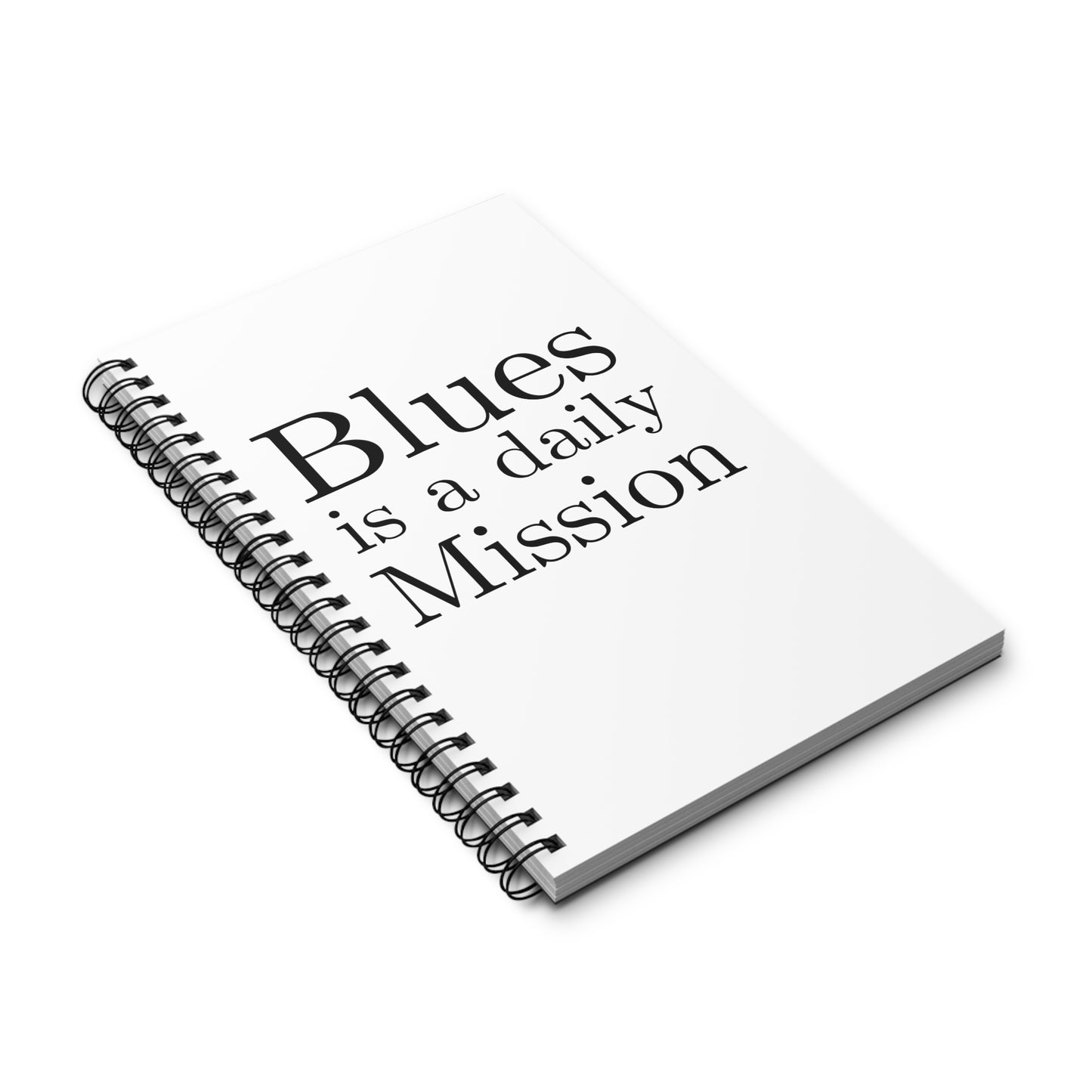Blues is a daily Mission - Blocco Note - Inspirational Spiral Journal - "Blues is a Daily Mission" - Perfect for Journaling and Daily Blues Reflection
