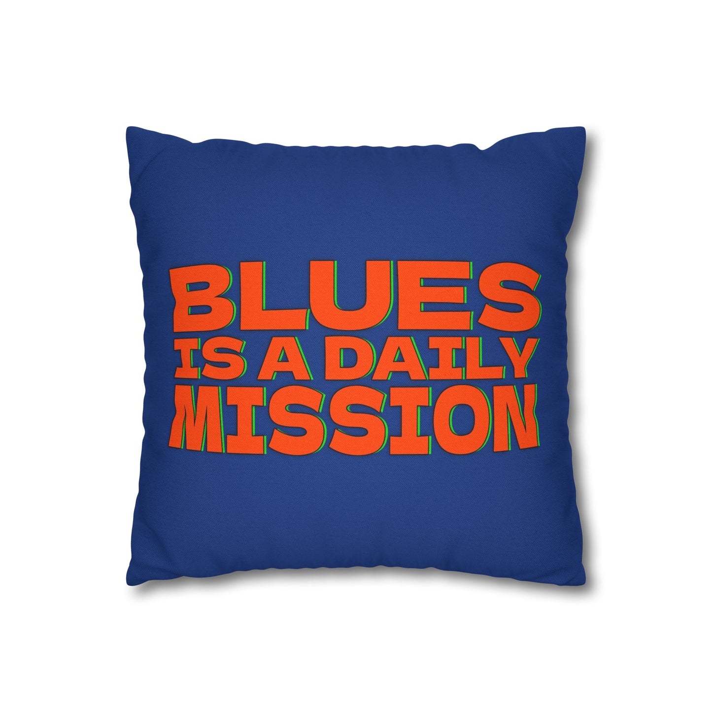 Blues is a daily Mission Decorative Pillowcase - Fun & Vibrant Home Accent - FEDERA cuscino