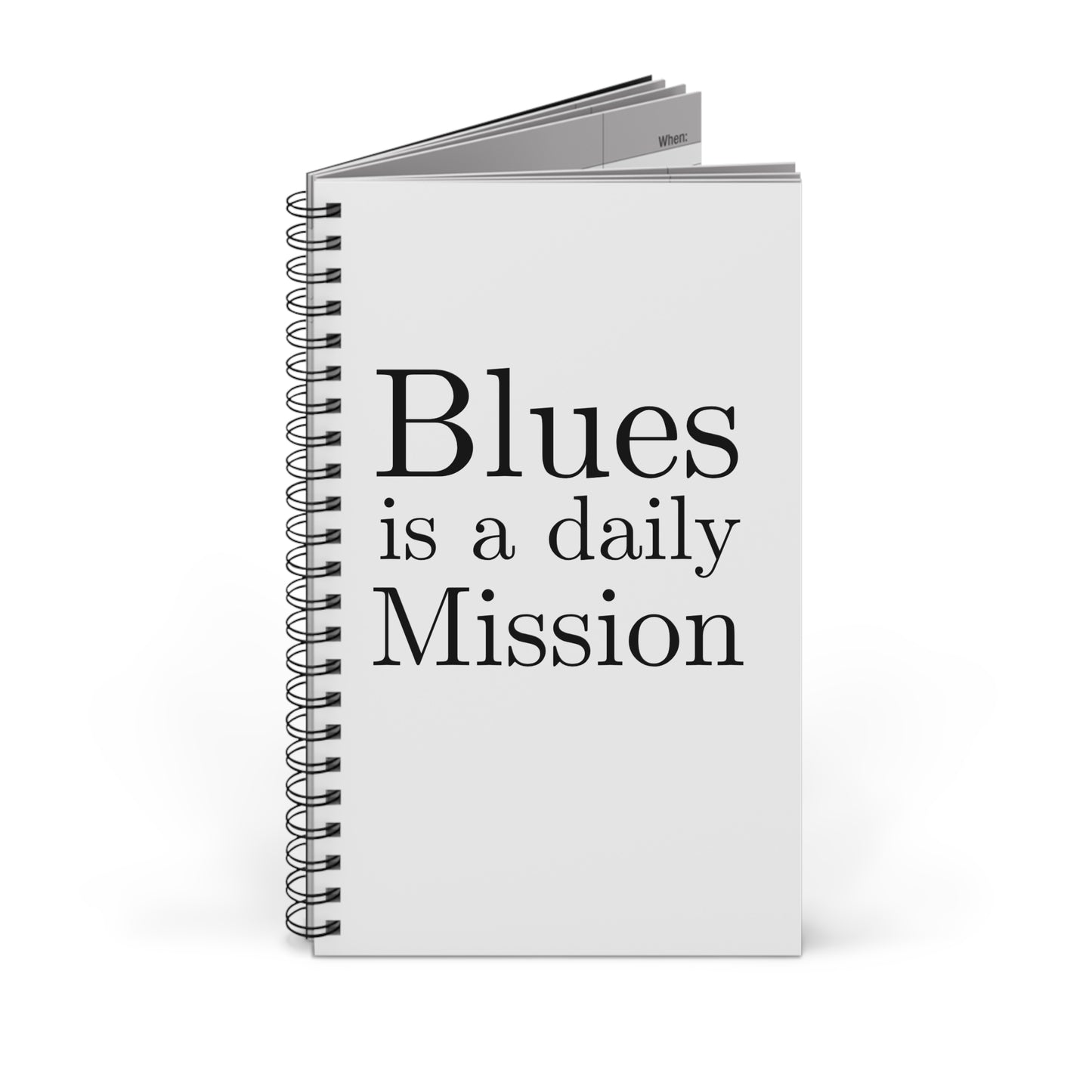 Blues is a daily Mission - Blocco Note - Inspirational Spiral Journal - "Blues is a Daily Mission" - Perfect for Journaling and Daily Blues Reflection